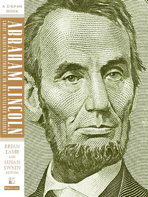 Abraham Lincoln [electronic resource] : great American historians on our sixteenth president